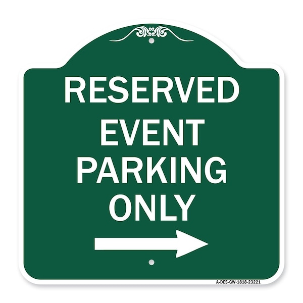 Signmission Reserved-Event Parking W/ Right Arrow, Green & White Aluminum Sign, 18" x 18", GW-1818-23221 A-DES-GW-1818-23221 - main
